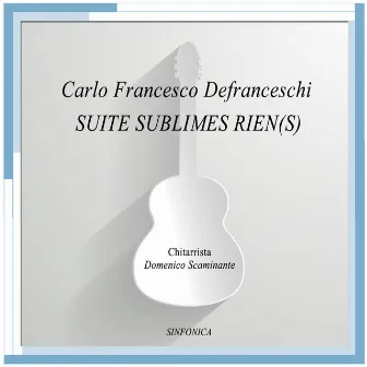 Suite Sublimes Rien(s) by Domenico Scaminante