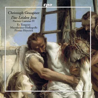 Das Leiden Jesu: Passion Cantatas, Vol. 4 by Unknown Artist