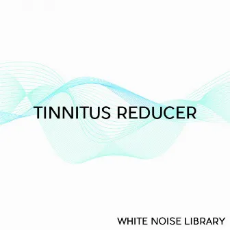 Tinnitus Reducer by White Noise Library