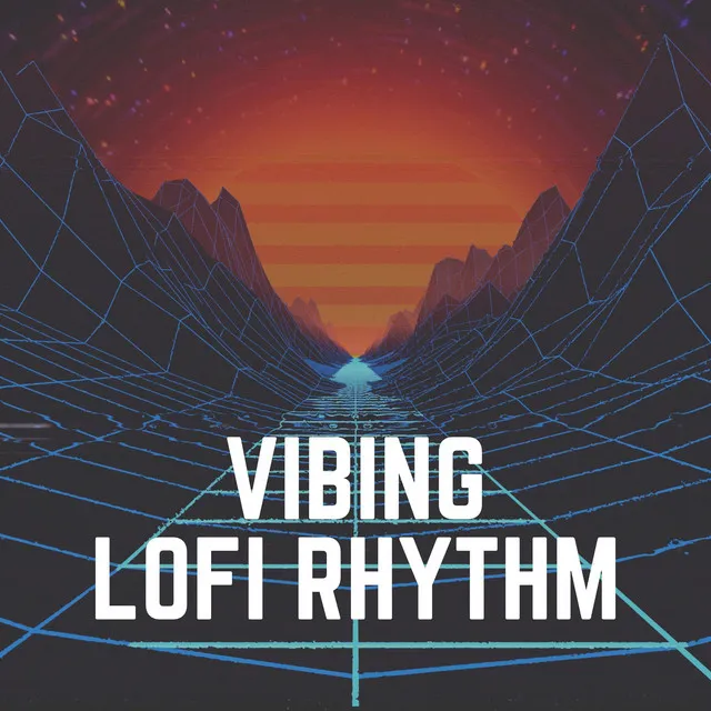 Vibing Lofi Rhythm