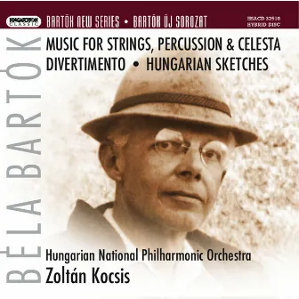 Bartok New Series 10 - Music for Strings, Percussion and Celesta - Divertimento - Hungarian Sketches by Hungarian National Philharmonic