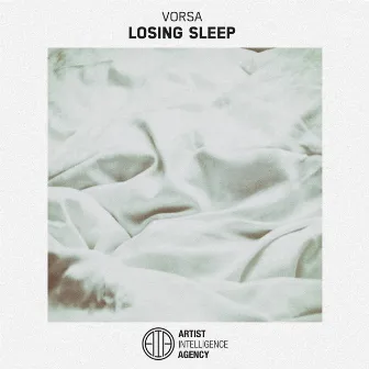 Losing Sleep - Single by Vorsa