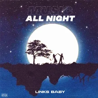 MUSIC ALL NIGHT by LINKS BABY