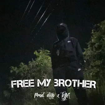 FREE MY BROTHER by 999dobby