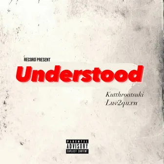 Understood by Luv2quxn