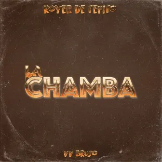 La Chamba by VV Brujo