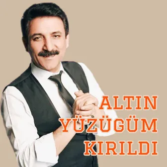 Altın Yüzüğüm Kırıldı by Latif Doğan