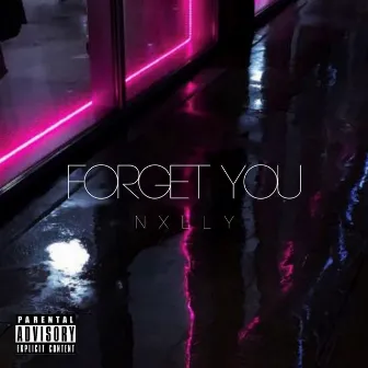 Forget You by Nxlly