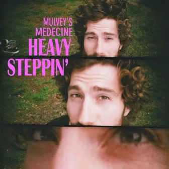 Heavy Steppin' by Mulvey's Medicine