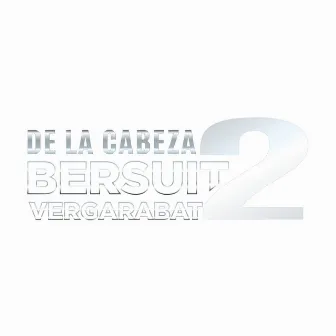 De la Cabeza 2 by Bersuit Vergarabat