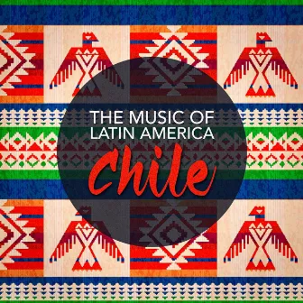 The Music of Latin America: Chile by Quimantú