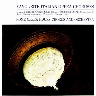 Favourite Italian Opera Choruses by Rome Opera Orchestra