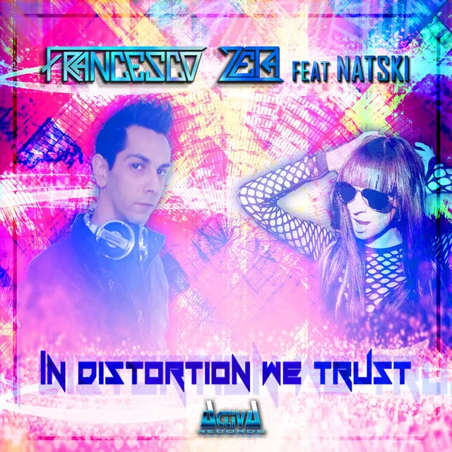 In Distortion We Trust - Fat Bass Mix