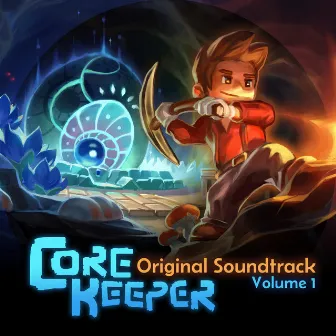 Core Keeper: Volume 1 (Original Game Soundtrack) by Jonathan Geer