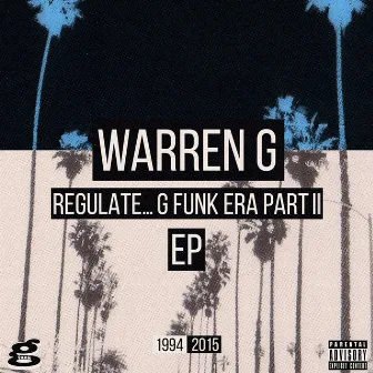 Regulate... G Funk Era Part II The EP by Warren G