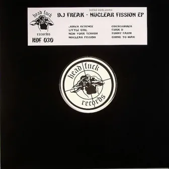 Nuclear Fission EP by DJ Freak