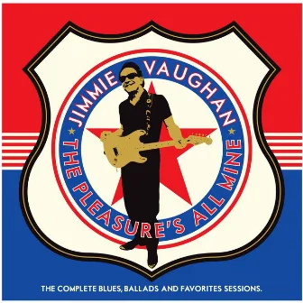 The Pleasure's All Mine by Jimmie Vaughan