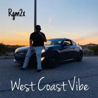 West Coast Vibe by Rgm2x