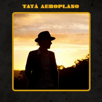 Tatá Aeroplano by Tatá Aeroplano