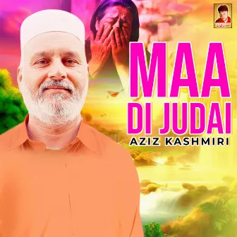 Maa Di Judai - Single by Aziz Kashmiri