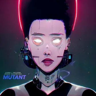 Mutant by FAILVRE