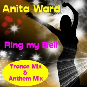 Ring My Bell (Rerecorded) [Trance Mix] by Anita Ward