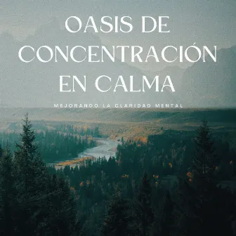 Oasis De Concentración En Calma: Mejorando La Claridad Mental by El Tiempo Central