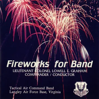 Fireworks for Band by US Air Force Tactical Air Command Band