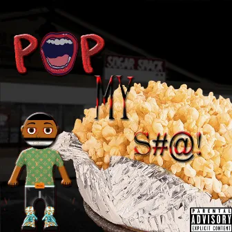 Pop My Shit by SOAMSeno