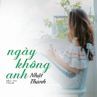 Ngày Không Anh by Nhật Thanh