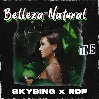 Belleza Natural by Skysing