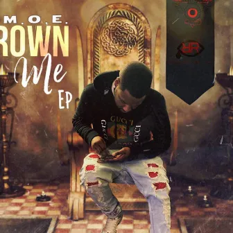 Crown Me by D.M.o.E