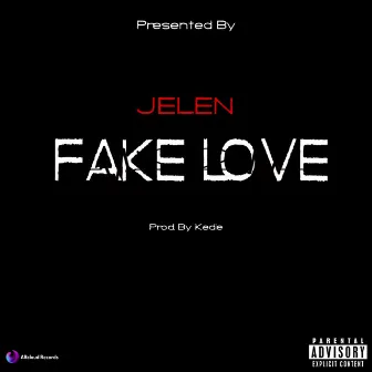 Fake Love by Jelen