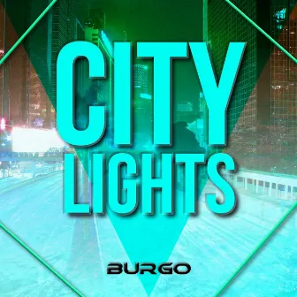 City Lights - Single by Burgo