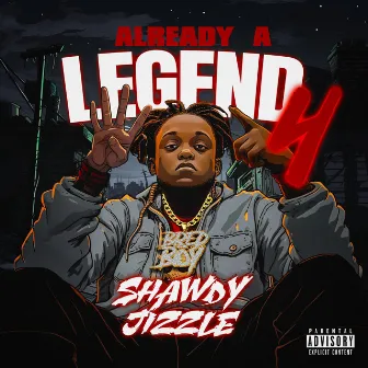 Already A Legend 4 by Shawdy Jizzle