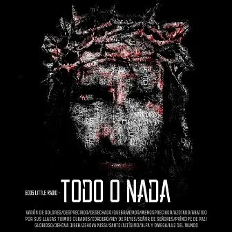 Todo o Nada by Gods Little Radio