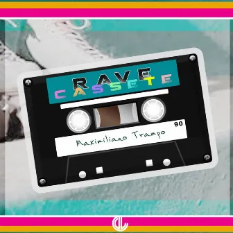 Rave Cassette by Maximiliano Trampo