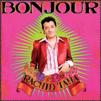 Bonjour by Rachid Taha