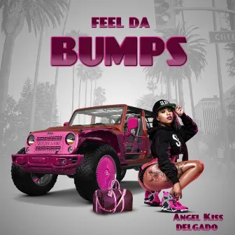 Feel da Bumps by Angel Kiss