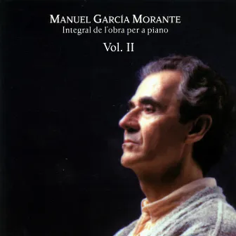 Integral De L'Obra Per A Piano - Vol. II by Manuel Garcia-Morante