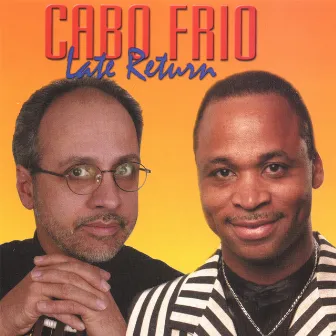 Late Return. by Cabo Frio