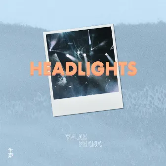 Headlights by Velar Prana