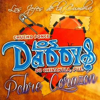 Pobre Corazon by Chucho Ponce Los Daddys de Chinantla