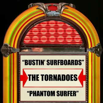 Bustin' Surfboards / Phantom Surfer by The Tornadoes