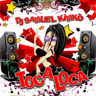 Toca Loca by Dj Samuel Kimkò