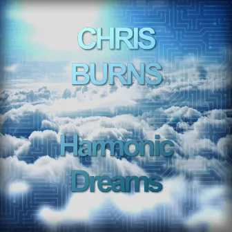 Harmonic Dreams by Chris Burns