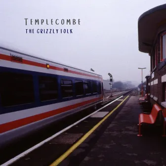 Templecombe by The Grizzly Folk