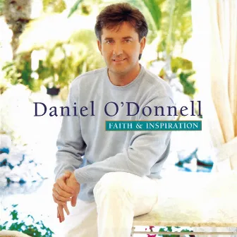 Faith & Inspiration by Daniel O'Donnell