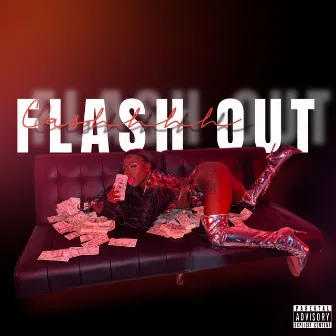 Flash Out by CASHHHH