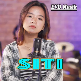 Siti by EVO Musik